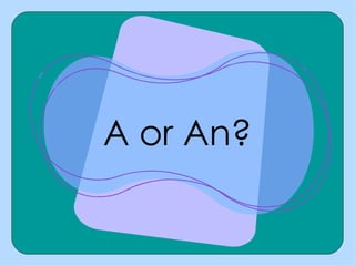 A or An? 