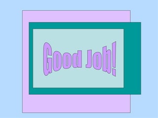 Good Job! 
