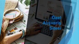 Özel Alışveriş Sitesinde Pazaryeri: Trendyol Örneği