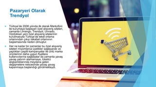 Özel Alışveriş Sitesinde Pazaryeri: Trendyol Örneği