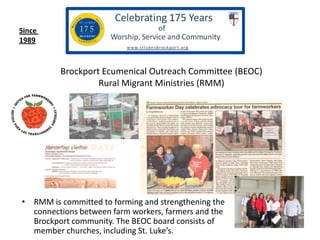 Since
1989

Brockport Ecumenical Outreach Committee (BEOC)
Rural Migrant Ministries (RMM)

• RMM is committed to forming a...