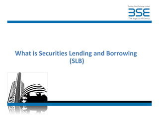 Securities Lending Example What is Securities Lending and Borrowing? | PPT