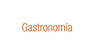 Gastronomía
 