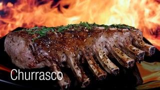 Churrasco
 
