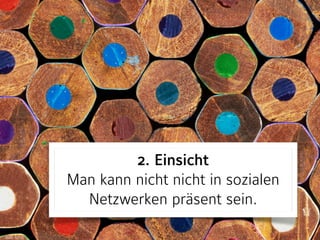 Beispiele schulischer
Öffentlichkeitsarbeit  
in Social Media
Bild: forut
2. Einsicht 
Man kann nicht nicht in sozialen
Netzwerken präsent sein.
 