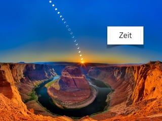 Zeit
 