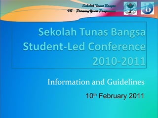 Information and Guidelines 10 th  February 2011 