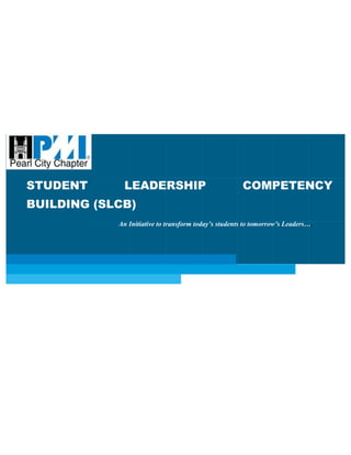 INTERNAL STUDENT
        LEADERSHIP DAY (ISLD)
      Ignite the minds of youth to build the nation




STUDENT            LEADERSHIP                              COMPETENCY
BUILDING (SLCB)
                 An Initiative to transform today’s students to tomorrow’s Leaders….
 