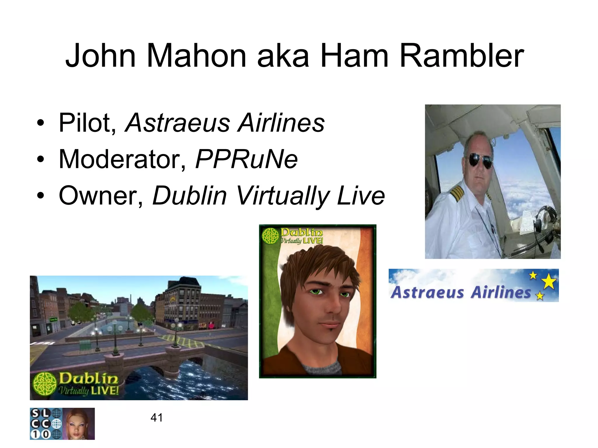 John Mahon aka Ham Rambler  Pilot,  Astraeus Airlines Moderator,  PPRuNe Owner,  Dublin Virtually Live 