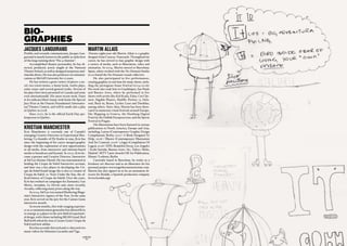 BIO-
GRAPHIES
JACquES LANGuIRAND                                      MARTIN ALLAIS
Prolific and versatile communicator, Jacques Lan-       «Twenty-eight-year-old Martin Allais is a graphic
guirand is mostly known to the public as radio host     designer from Caracas, Venezuela. Throughout his
of the long-running show “Par 4 chemins”.               career, he has strived to fuse graphic design with
     Accomplished theatre personality, he has di-       a variety of media, such as illustration, video and
rected, produced, acted, taught at the National         animation. In 2004, Martin moved to Barcelona,
Theatre School, as well as designed numerous mul-       Spain, where worked with the No-Domain Studio
timedia shows. He was also professor of communi-        to co-found the No-Domain visuals collective.
cations at McGill University for 12 years.                   He also participated in live performances,
     He has written a great variety of pieces: a no-    creating graphics in real time for music shows, inclu-
vel, two travel stories, a funny book, twelve plays,    ding the prestigious Sonar Festival (2004-2006).
some essays and several general works. Several of       His work also took him to Guadalajara, Sao Paulo
his plays have been presented in Canada and some        and Buenos Aires, where he performed in live
even internationally. His most recent work, Faust       shows with artists like Kid Koala, Edan, Cut Che-
et les radicaux libres (1999), took home the Special    mist, Digable Planets, Madlib, Prefuse 73, Dela-
Jury Prize at the Onassis Foundation’s Internatio-      soul, Buck 65, Beans, Lychee Lassi and Daedelus,
nal Theatre Contest, and will be made into a play       among others. Since then, Martin has been show-
in Quebec in 2008.                                      cased in numerous visual festivals around Europe,
     Since 2000, he is the official Earth Day spo-      like Mapping in Geneva, the Hamburg Digital
kesperson in Quebec.                                    Festival, the Dublab European tour, and the Sperm
                                                        Festival in Prague.
                                                             His illustrations have been featured in various
KRISTIAN MANChESTER                                     publications in North America, Europe and Asia,
Kris Manchester is currently one of Canada’s            including: Latino (Contemporary Graphic Design
emerging Creative Directors in Experiential Mar-        Compilation), Berlin, 2002 / A Book Designed To
keting. Co-founder of Fly Studio in 1995, Kris has      Help, 2006 / Illusive (Contemporary Illustration
since the beginning of his career merged graphic        And Its Context), 2006 / 3 logos (Compilation Of
design with the exploration of new opportunities        Logos), 2006 / IDN, Beautiful Decay, Los Angeles
in all media, from interactive and internet-based       / Ãcido Surtido, Buenos Aires / 81+, Tokyo / Belio,
media to broadcast and beyond. In 2000, Kris be-        Madrid / MTV Latin Awards Off Air Publication,
came a partner and Creative Director, Interactive       Miami / Lodown, Berlin
at Sid Lee (former Diesel). He was instrumental in           Currently based in Barcelona, he works as a
landing the Cirque du Soleil Interactive account,       freelance art director and as an illustrator for his
and later was a key player in developing the Cir-       personal project www.togetheronemoretime.com.
que du Soleil brand image (he is also co-creator of     Martin has also signed on to be an animation di-
Cirque du Soleil: 20 Years Under the Sun, the of-       rector for Boolab, a Spanish production company
ficial history of Cirque du Soleil). Over the years,    (www.boolab.org).
Kris has worked on campaigns for Zumanity, Gaz
Metro, Aeroplan, Le Devoir and, more recently,
Arcadia, collecting many prizes along the way.
     In 2004, Sid Lee was named Marketing Maga-
zine’s Interactive Agency of the Year. In the same
year, Kris served on the jury for the Cannes Lions
interactive awards.
     In recent months, this wide-ranging experien-
ce as a communications generalist has allowed Kris
to emerge as a player in the new field of experienti-
al design, with clients including MGM Grand, Red
Bull (with whom he won a Cannes Lion), Cirque du
Soleil and now adidas.
     Kris has recently directed and co-directed two
music videos for Sebastien Lacombe and Tiga.
                                                  GLOBOLOGOS
                                                    - 60 -
 
