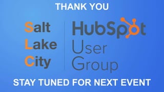 #SLCHUG
STAY TUNED FOR NEXT EVENT
THANK YOU
 