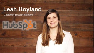 #SLCHUG
Leah Hoyland
Customer Success Manager
 