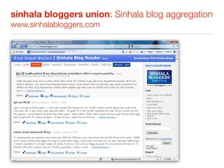sinhala bloggers union: Sinhala blog aggregation
www.sinhalabloggers.com
 