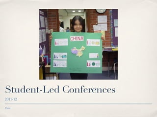 Student-Led Conferences
2011-12

Date
 