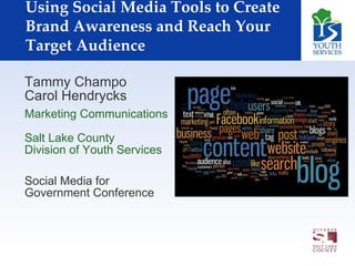 Using Social Media Tools to Create Brand Awareness and Reach Your Target Audience ,[object Object],[object Object],[object Object]