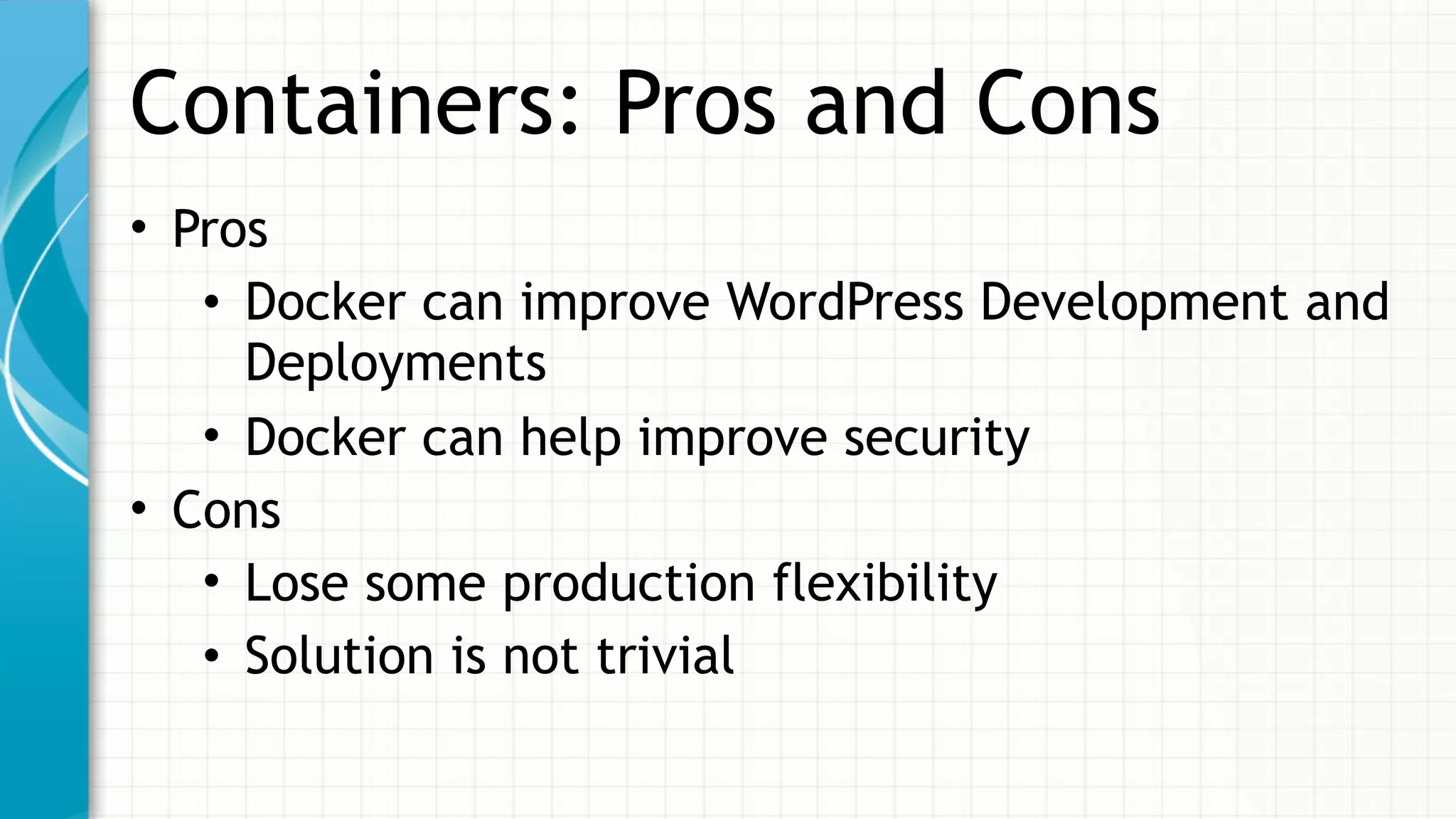 Improving WordPress Development and Deployments with Docker | PPT