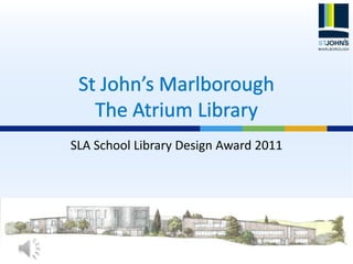 SLA School Library Design Award 2011
 