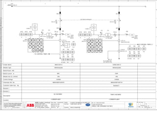 A 
We reserve all rights in this document and in the information contained therein. Reproduction, use or disclosure to third parties without express authority is strictly forbidden. ABB Industry Pte Ltd 
B 
C 
D 
E 
2 
9.8:A 
Feeder Name 
Module Type 
Rated Power -KW 
Rated Current - A 
Module Size (E=25mm) 
Control Voltage 
Schematic Ref. No 
Customer Cable Size - Sq. 
Remark-1 
Remark-2 
Description 
Location 
20.12.2013 ADDITIONAL FEEDERS INCLUDED 
24.09.2013 AS PER CUSTOMER COMMENTS 2 
29.08.2013 AS PER CUSTOMER COMMENTS 1 
DATE REVISION COMMENTS REV 
L1 
= 
+ 
9 
Sheet: 
-?X1 
-?F1-6 
2 
800A ACB IC 
Withdrawable 
85E 
230VAC 
MNS03000165P201 
Resp. Dept. 
Approved by : 
DNR 
KJN 
KK 
Checked by : 
8 
-X1 
F4-6 
2 
-F1 
SPD SPD 
3200A ACB IC 
3 
W VA 
BUSDUCT 
DRG. NO: Rev No: Scale 
Format 
ELECTRICAL INTERLOCK 
Drawn by : Total Sheets: 
2 
1 
A 
B 
C 
D 
E 
F 
10 
9 
ENGINEERING 
8 
A3 
7 
7 
MNS01000165P001 
6 
6 
5 
5 
E-HOUSE FOR MANGALA POLYMER EOR 
4 
-F1 
3 
W VA 
ABB India Limited 
4 
3 
3 
12 
Survey No 88/3 & 88/4, 
Basavanahalli, Kasaba Hobli, 
Nelamangala Taluk - 562123, 
Ph: +91-80-22948929, 22948975 
End User 
: : 
CAIRN INDIA LIMITED 
Project : 
SCHEME DESCRIPTION: 
3 
SINGLE LINE DIAGRAM FOR PMCC 
SL 
FOR APPROVAL 0 
Customer : WASCO,SINGAPORE 23.08.2013 
Withdrawable 
85E 
230VAC 
MNS03000165P101 
50 50N 
51 51N 
A 
27U 2 
59N 86 
V 
PF F 
VAR 
KWH 
50 50N 
51 51N 
A 
27U 2 
86 
V 
PF F 
VAR 
KWH 
800 3200 
DG INCOMER TRAFO INCOMER 
+CUB00010.AA01 
-H2 
OFF 
-H3 
TRIP 
-Q1 
ACB E4S 4000 
,MS 
3 
-X2 
-H1 
ON 
2A 
-R10 
REF615-H -CT1-3 
3200/1A,5P20,10VA 
-T1 
PT 415/R3/110/R3, 
CL-1/3P,10VA 
MCB TP,2A 
-V 
0-500V,CL-1 
V 
-H13 
Y 
-H14 
B 
-H12 
R 
-CT4-6 
3200/1A,CL-PS 
XC1-2 
TO HT PANEL FOR 
DIFF.PROTECTION 
-H2 
OFF 
-H3 
TRIP 
-H1 
ON 
-R10 
REF615-H -CT1-3 
800/1A,5P20,10VA 
-T1 
PT 415/R3/110/R3, 
CL-1/3P,10VA 
MCB TP,2A 
-V1 
0-500V,CL-1 
V 
-H13 
Y 
-H14 
B 
-H12 
R 
-Q1 
ACB E1S 800 
,MS 
3 
-?X2 
2A 
+CUB0009.AA01 
-F8 
3 -Q21 
SURGE PROT. 
DEVICE 
-H7 
TCH 
-H7 
TCH 
-F8 
3 -Q21 
SURGE PROT. 
DEVICE 
-S1 
EDG 
SEL.SW. 
-H5 
BIS 
-H6 
BIT 
-H4 
SP.CHGD. 
-H5 
BIS 
-H6 
BIT 
-H4 
SP.CHGD. 
=WASCO+SL-L1 
/ TO CONTROL TRAFO 1 
TO CONTROL TRAFO 2 / 
 