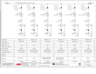 A 
We reserve all rights in this document and in the information contained therein. Reproduction, use or disclosure to third parties without express authority is strictly forbidden. ABB Industry Pte Ltd 
B 
C 
D 
E 
2 
6.9:A 
Feeder Name 
Module Type 
Rated Power -KW 
Rated Current - A 
Module Size (E=25mm) 
Control Voltage 
Schematic Ref. No 
Customer Cable Size - Sq. 
Remark-1 
Remark-2 
Description 
Location 
20.12.2013 ADDITIONAL FEEDERS INCLUDED 
24.09.2013 AS PER CUSTOMER COMMENTS 2 
29.08.2013 AS PER CUSTOMER COMMENTS 1 
DATE REVISION COMMENTS REV 
8.2:A 
MM 
-K01 
A110-30-21 
-T01 
-X02 
I> 
3 
-K01 
A110-30-21 
-T01 
-X02 
I> 
3 
-K01 
A210-30-22 
-T01 
-X02 
I> 
3 
-K01 
A210-30-22 
-T01 
-X02 
I> 
3 
ELR ELR ELR ELR ELR 
200A MCCB+C OG 
= 
+ 
9 
Sheet: 
3200A,415V,50Hz,3P,50KA for 1 sec AC System 
MM 
-X01 
-K01 
A75-30-00 
-T01 
-X02 
I> 
3 
63A MCCB +C OG 
Withdrawable 
63.0 
6E 
230VAC 
MNS03000165P021 
Resp. Dept. 
Approved by : 
DNR 
KJN 
KK 
Checked by : 
8 
MM 
100A MCCB+C OG 
MM 
200A MCCB+C OG 
DRG. NO: Rev No: Scale 
Format 
100A MCCB +C OG 
Withdrawable 
100.0 
6E 
230VAC 
MNS03000165P021 
Drawn by : Total Sheets: 
2 
1 
A 
B 
C 
D 
E 
F 
7 
9 
ENGINEERING 
8 
A3 
7 
7 
MNS01000165P001 
6 
6 
5 
5 
E-HOUSE FOR MANGALA POLYMER EOR 
4 
MM 
-K01 
A75-30-00 
-T01 
-X02 
I> 
3 
-T100 
CBCT 
63A MCCB +C OG 
ABB India Limited 
4 
3 
3 
12 
Survey No 88/3 & 88/4, 
Basavanahalli, Kasaba Hobli, 
Nelamangala Taluk - 562123, 
Ph: +91-80-22948929, 22948975 
End User 
: : 
CAIRN INDIA LIMITED 
Project : 
SCHEME DESCRIPTION: 
3 
SINGLE LINE DIAGRAM FOR PMCC 
SL 
FOR APPROVAL 0 
Customer : WASCO,SINGAPORE 23.08.2013 
MM 
Withdrawable 
100.0 
6E 
230VAC 
MNS03000165P021 
Withdrawable 
200.0 
16E 
230VAC 
MNS03000165P021 
Withdrawable 
200.0 
16E 
230VAC 
MNS03000165P021 
SPARE OUTDOOR LIGHTING & 
SMALL POWER DB 
E-HOUSE LIGHTING & 
SMALL POWER DB 
SPARE SPARE 
Withdrawable 
63.0 
6E 
230VAC 
MNS03000165P021 
UPS FEEDER-1 
ELR 
3C x 25 Sq.MM Cu 3C x 25 Sq.MM Cu 3C x 50 Sq.MM Cu 3C x 50 Sq.MM Cu 3C x 35 Sq.MM Cu 3C x 35 Sq.MM Cu 
+C06.CC01 
-Q01 
T2S160 R80 
I>> 
-X01 
+C06.EA01 
-Q01 
T3S250 TMD 100 
I>> 
-X01 
+C06.FC01 
-Q01 
T3S250 TMD 100 
I>> 
-X01 
+C06.HA01 
-Q01 
T4S320 PR22x DSxx In320 
I>> 
-X01 
+C06.MA01 
-Q01 
T4S320 PR22x DSxx In320 
I>> 
-H 
ON 
OFF 
TRIP 
-H 
ON 
OFF 
TRIP 
-H 
ON 
OFF 
TRIP 
-H 
ON 
OFF 
TRIP 
-H 
ON 
OFF 
TRIP 
-T100 
CBCT 
-R1 
30-300mA 
-T100 
CBCT 
-R1 
30-300mA 
-T100 
CBCT 
-R1 
30-300mA 
-T100 
CBCT 
-R1 
30-300mA 
-T100 
CBCT 
-R1 
30-300mA 
-X01 
+C06.BA01 
-Q01 
T2S160 R80 
I>> 
-H 
ON 
OFF 
TRIP 
-X3 1 
-R1 
30-300mA 
=WASCO+SL-L1 
=WASCO+SL-L1 
 