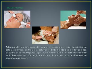 BIO-LIFT FACIALES
 