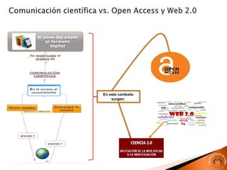 En este contexto
surgen:
 