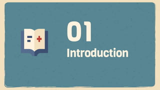 Introduction
01
 