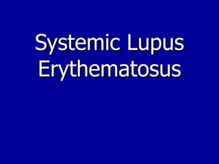 Systemic Lupus Erythematosus 