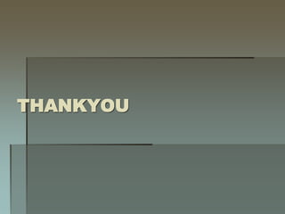 THANKYOU
 