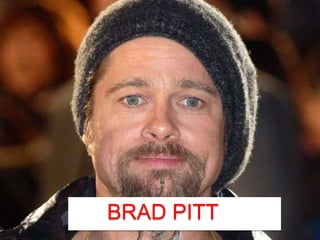 BRAD PITT

 
