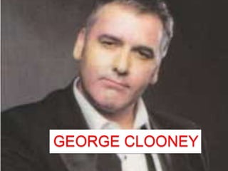 GEORGE CLOONEY

 