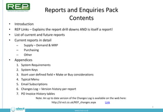Reports and Enquiries Pack
                                    Contents
•   Introduction
•   REP Links – Explains the repo...