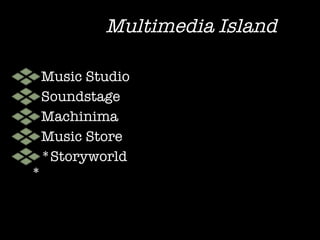 Multimedia Island Music Studio Soundstage Machinima Music Store *Storyworld* 