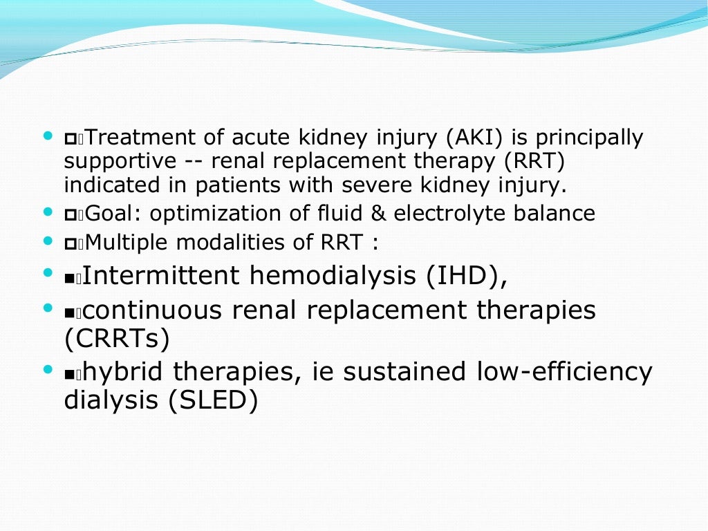 SUSTAINED LOW EFFICIENCY DAILY DIALYSIS (SLEDD)