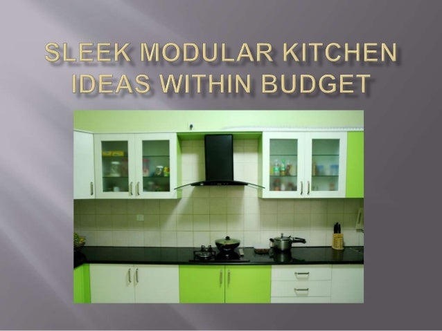 Sleek modular kitchen ideas within budget  Modular kitchen has become an integral part of modern household due to its  functionality and utility The sleek modular ...