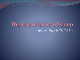 Speaker: Nguyễn Thị Trà My
 