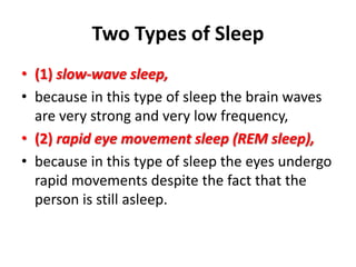 Physiology of Sleep and its correlation with EEG waves | PPTX