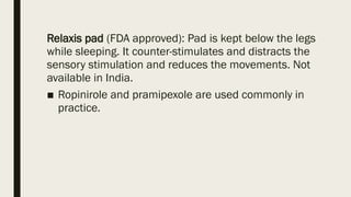 Relaxis Pad For Rls Sleep and related disorder , by Shreya Jain.pptx