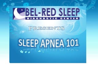 PRESENTS SLEEP APNEA 101 