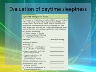 Evaluation of daytime sleepiness
 
