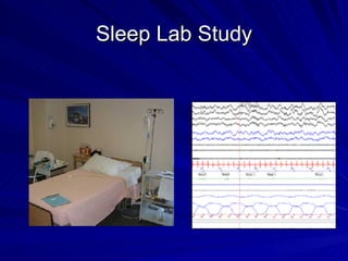 Sleep Lab Study
 