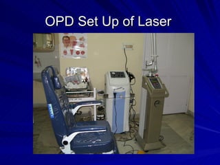OPD Set Up of Laser
 