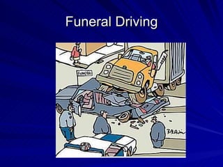 Funeral Driving
 