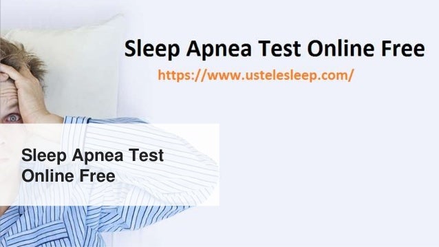 Top Sleep Apnea Test Online Free Ustelesleep