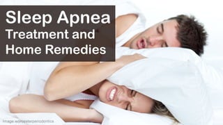 Sleep apnea treatment and home remedies