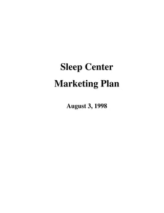 Sleep Center
Marketing Plan

  August 3, 1998
 