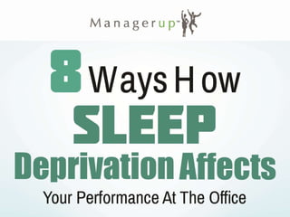 8 Ways How Sleep Deprivation Affects Your Performance at the Office