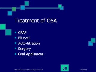 Treatment of OSA CPAP BiLevel Auto-titration Surgery Oral Appliances 