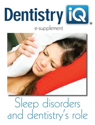 e-supplement




  Sleep disorders
and dentistry’s role
 