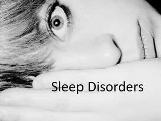 Sleep Disorders 
 