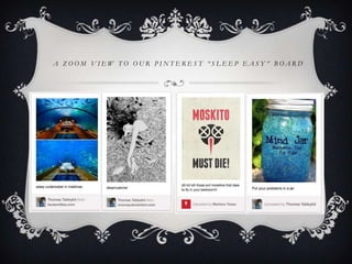 A ZOOM VIEW TO OUR PINTEREST “SLEEP EASY” BOARD
 